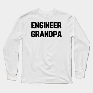 Engineer grandpa Long Sleeve T-Shirt